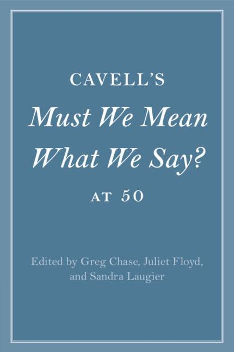 Cavell's Must We Mean What We Say? at 50, Buch