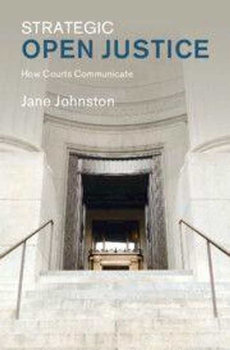 Oben steht "Strategic Open Justice". Darunter "How Courts Communicate" und "Jane Johnston". Bild von einem Gebäudeeingang.