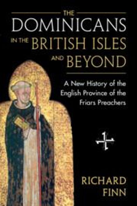 Richard Finn: The Dominicans in the British Isles and Beyond, Buch