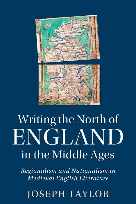 Joseph Taylor: Writing the North of England in the Middle Ages, Buch