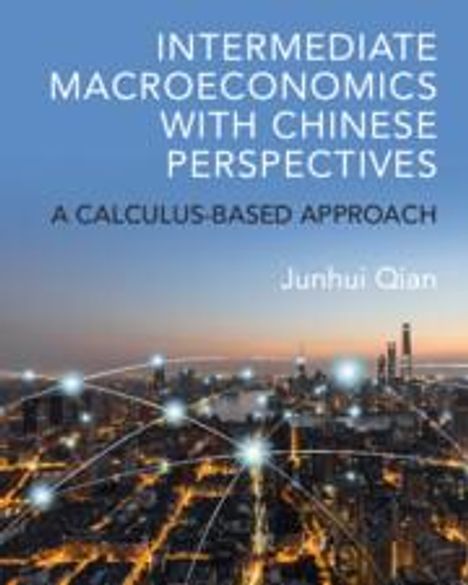 Junhui Qian: Intermediate Macroeconomics with Chinese Perspectives, Buch