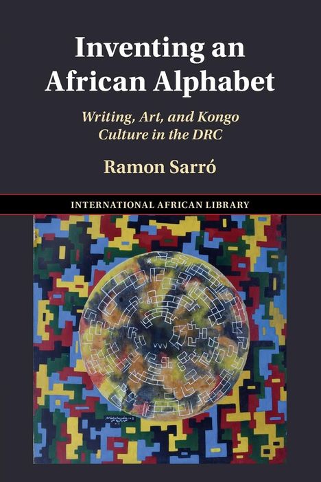 Ramon Sarró: Inventing an African Alphabet, Buch