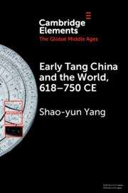 Shao-Yun Yang: Early Tang China and the World, 618-750 CE, Buch