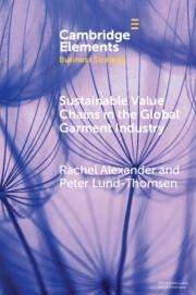Rachel Alexander: Sustainable Value Chains in the Global Garment Industry, Buch