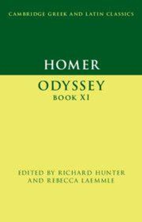 "Cambridge Greek and Latin Classics." "Homer Odyssey Book XI." "Edited by Richard Hunter and Rebecca Laemmle." Zweifarbige Buchcover.