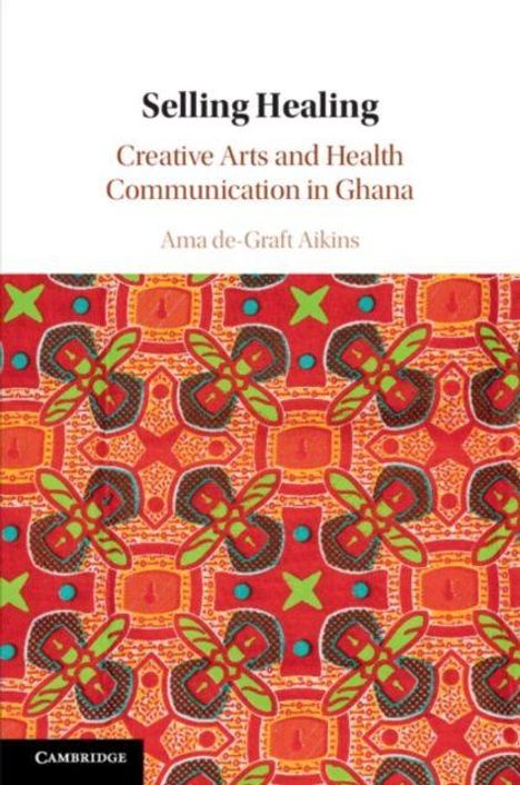 "Creative Arts and Health Communication in Ghana" von Ama de-Graft Aikins. Lebendiges Muster in Rot, Grün und Schwarz.