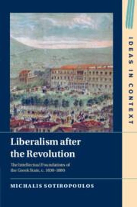 Michalis Sotiropoulos: Liberalism After the Revolution, Buch