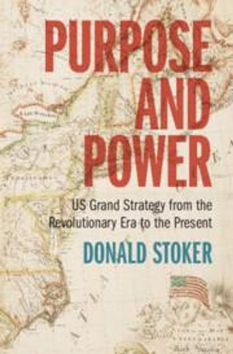 Donald Stoker: Purpose and Power, Buch