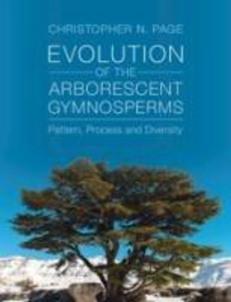 Christopher N. Page: Evolution of the Arborescent Gymnosperms 2 Volume Hardback Set, Buch