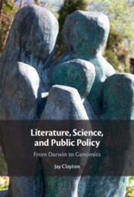 Jay Clayton (geb. 1941): Literature, Science, and Public Policy, Buch