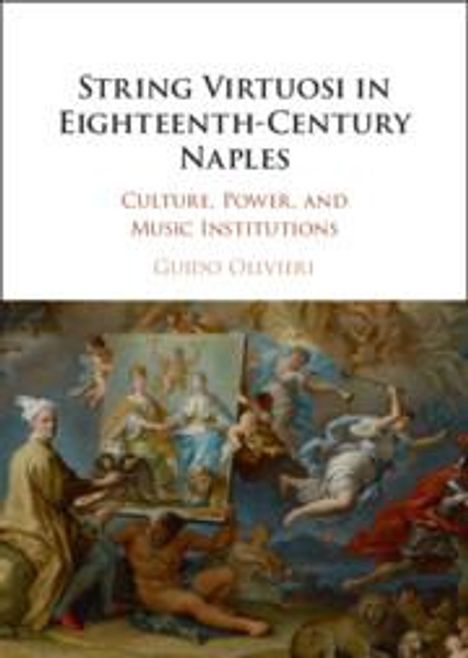 Guido Olivieri: String Virtuosi in Eighteenth-Century Naples, Buch