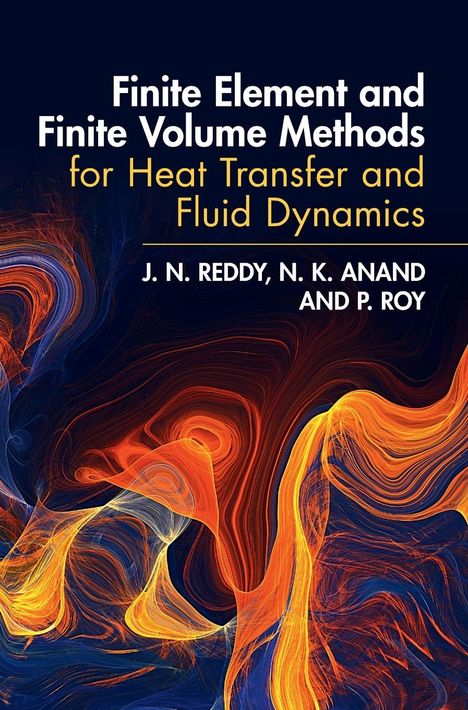 J. N. Reddy: Finite Element and Finite Volume Methods for Heat Transfer and Fluid Dynamics, Buch