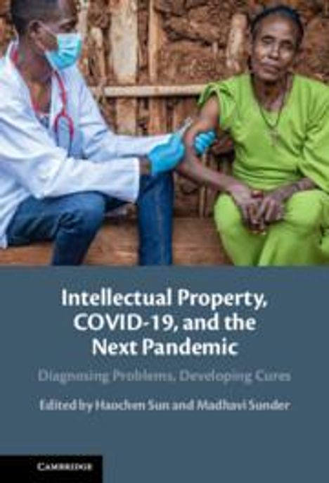 Intellectual Property, COVID-19 and the Next Pandemic, Buch