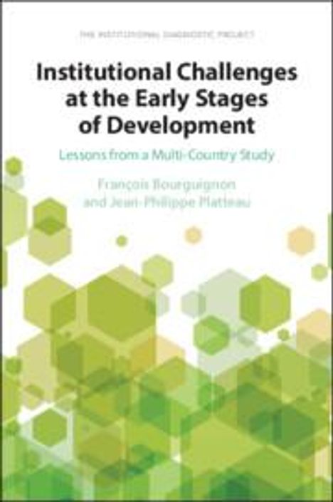 François Bourguignon: Institutional Challenges at the Early Stages of Development, Buch