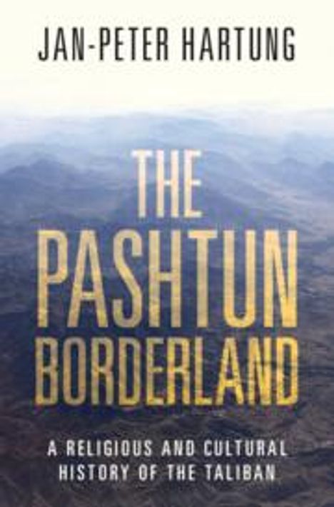 Jan-Peter Hartung: The Pashtun Borderland, Buch