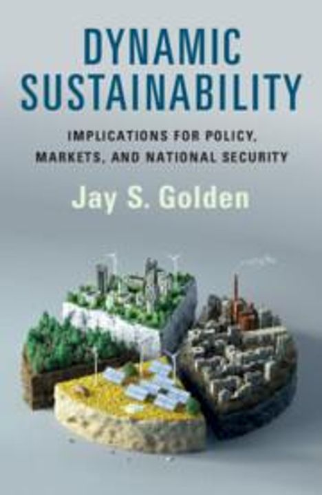 Jay S Golden: Dynamic Sustainability, Buch