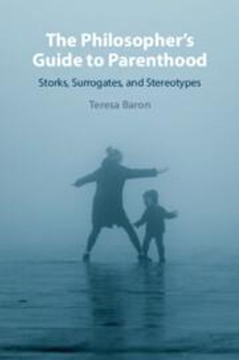 Teresa Baron: The Philosopher's Guide to Parenthood, Buch