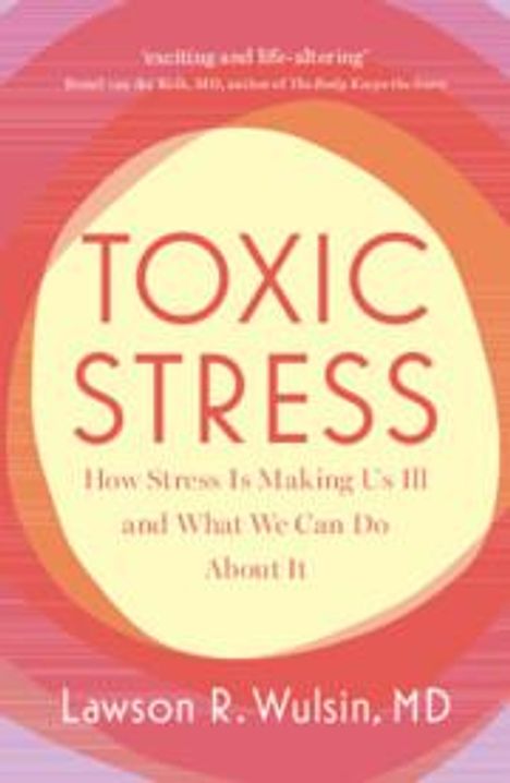 Lawson R. Wulsin: Toxic Stress, Buch