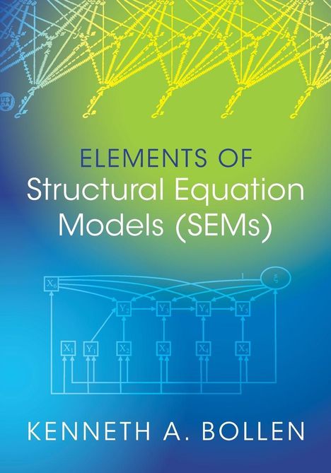 Text: "ELEMENTS OF Structural Equation Models (SEMs)" und "KENNETH A. BOLLEN". Hintergrund in Blau- und Grüntönen.