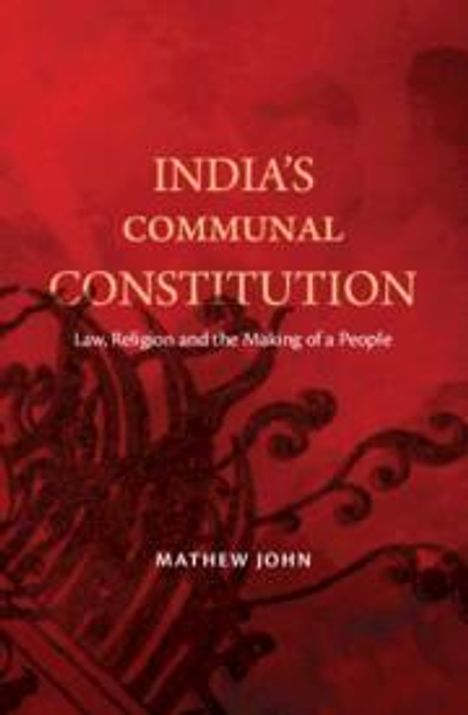 Mathew John: India's Communal Constitution, Buch