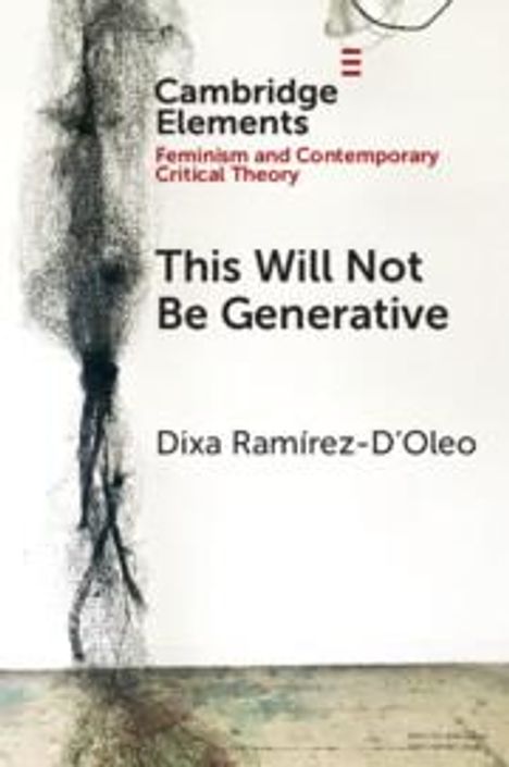Dixa Ramírez-D'Oleo: This Will Not Be Generative, Buch