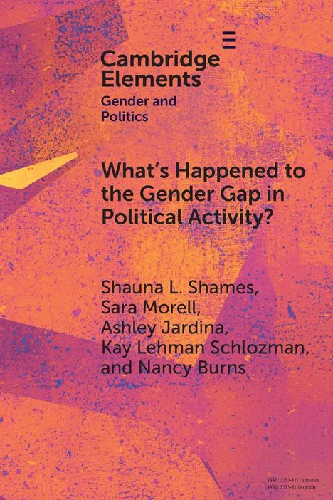 Shauna L. Shames: What's Happened to the Gender Gap in Political Activity?, Buch