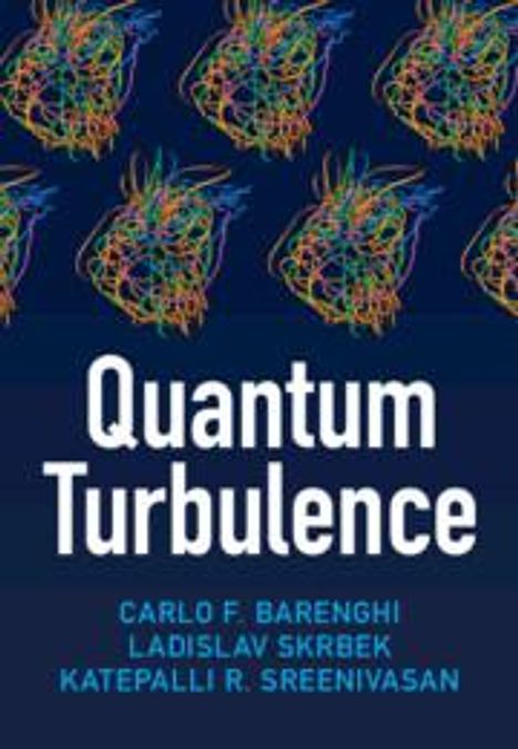 Carlo F Barenghi: Quantum Turbulence, Buch