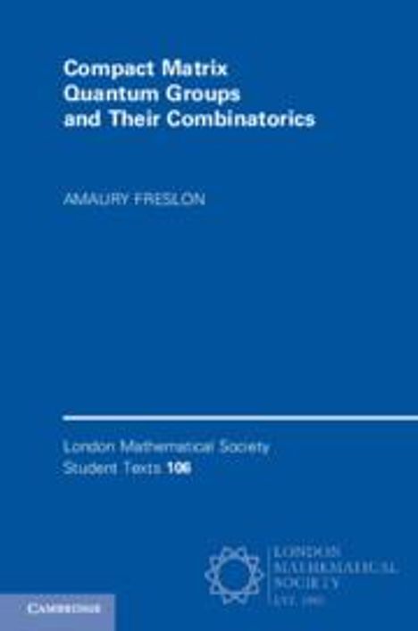 Amaury Freslon: Compact Matrix Quantum Groups and Their Combinatorics, Buch