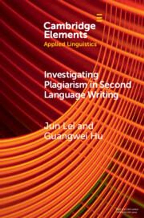 Jun Lei: Investigating Plagiarism in Second Language Writing, Buch