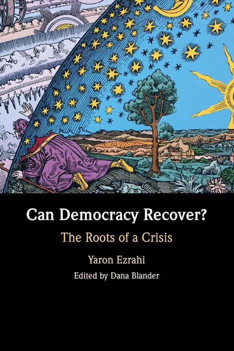 Yaron Ezrahi: Can Democracy Recover?, Buch