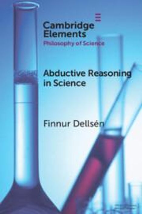 Finnur Dellsen: Abductive Reasoning in Science, Buch