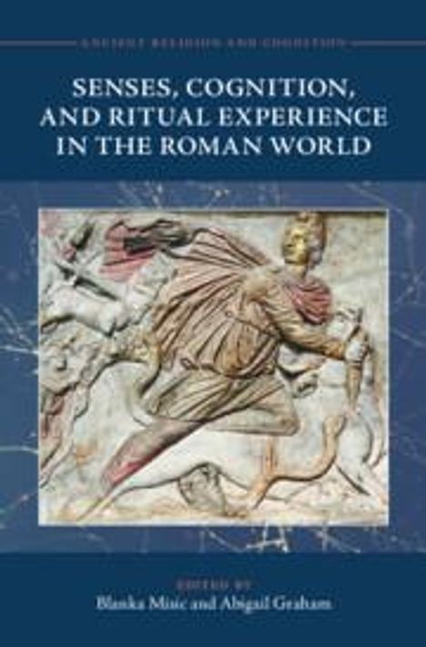Senses, Cognition, and Ritual Experience in the Roman World, Buch