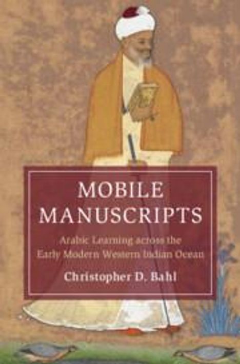 Christopher D Bahl: Mobile Manuscripts, Buch