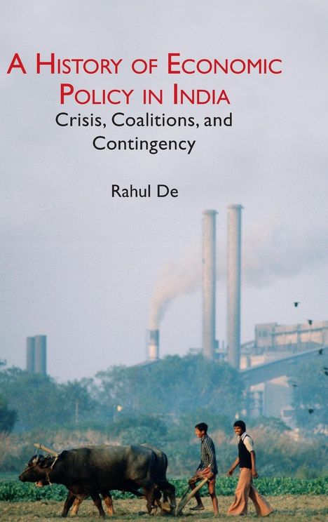 Rahul de: A History of Economic Policy in India, Buch