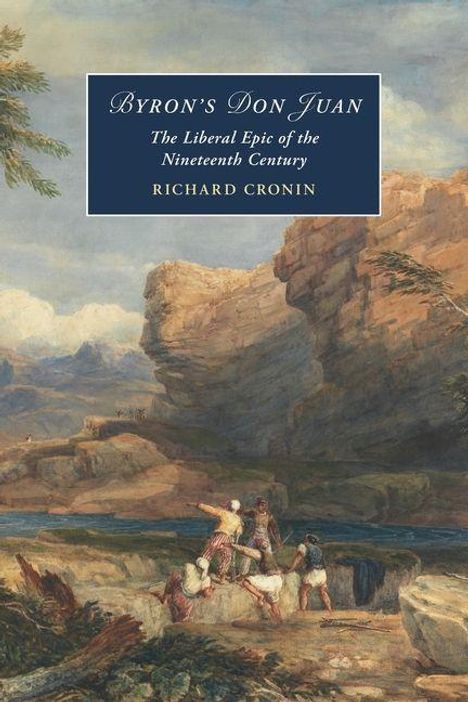 „Byron’s Don Juan: The Liberal Epic of the Nineteenth Century“ von Richard Cronin. Eine malerische Landschaft mit Menschen.