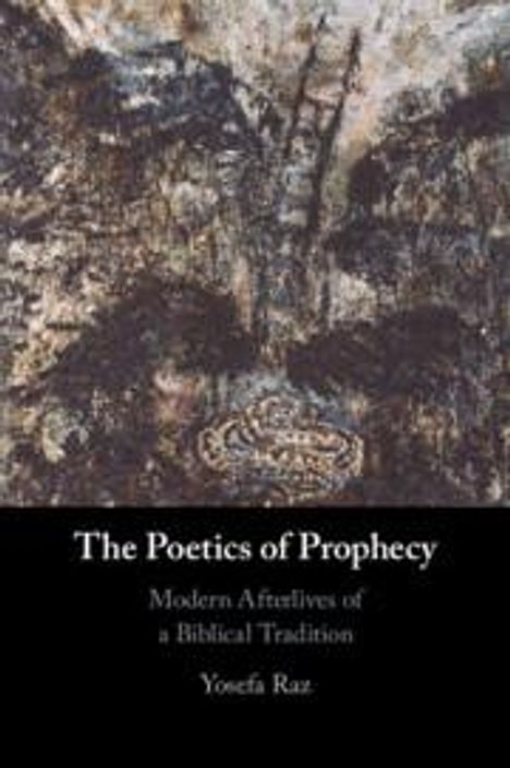 Yosefa Raz: The Poetics of Prophecy, Buch
