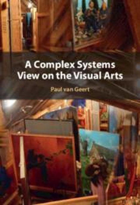 Paul van Geert: A Complex Systems View on the Visual Arts, Buch