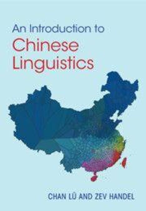 "An Introduction to Chinese Linguistics" von Chan Lü und Zev Handel. Silhouette von China in blaublauer Farbpalette.