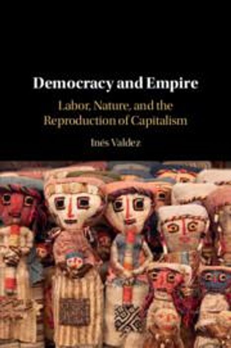 Ines Valdez: Democracy and Empire, Buch