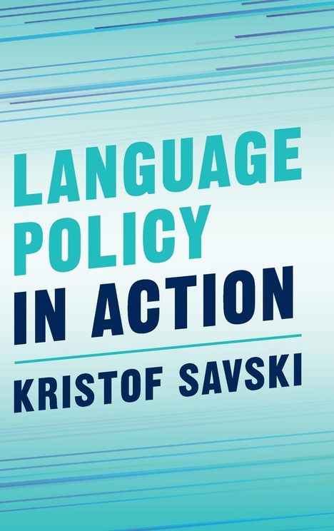 Kristof Savski: Language Policy in Action, Buch