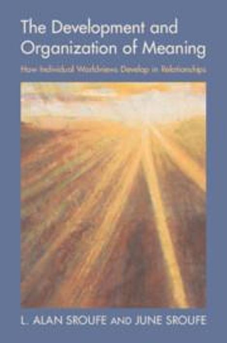 June Sroufe: The Development and Organization of Meaning, Buch