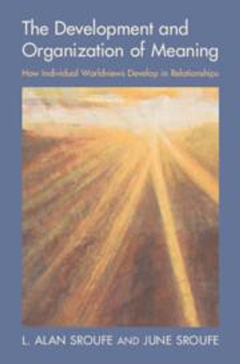 L Alan Sroufe: The Development and Organization of Meaning, Buch
