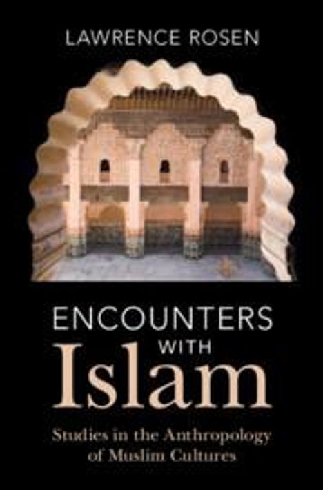 Lawrence Rosen: Encounters with Islam, Buch