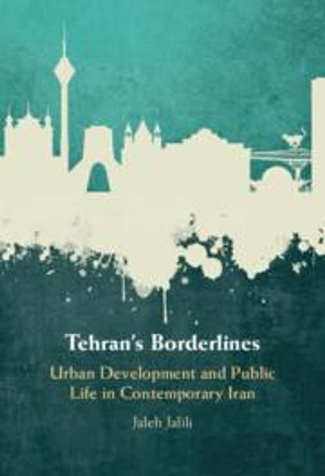 Jaleh Jalili: Tehran's Borderlines, Buch