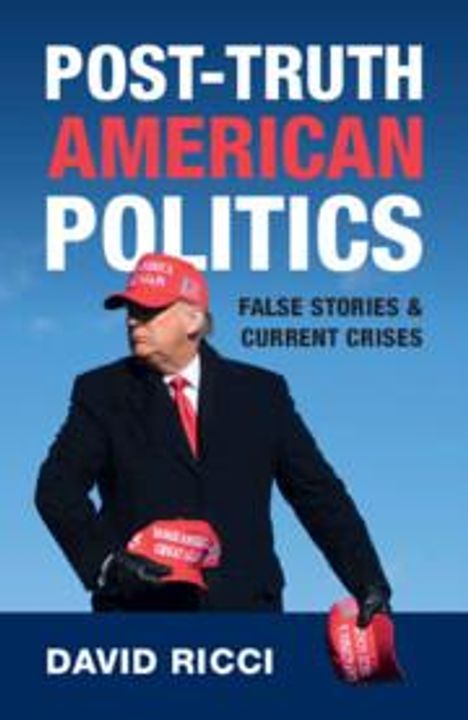 David Ricci: Post-Truth American Politics, Buch