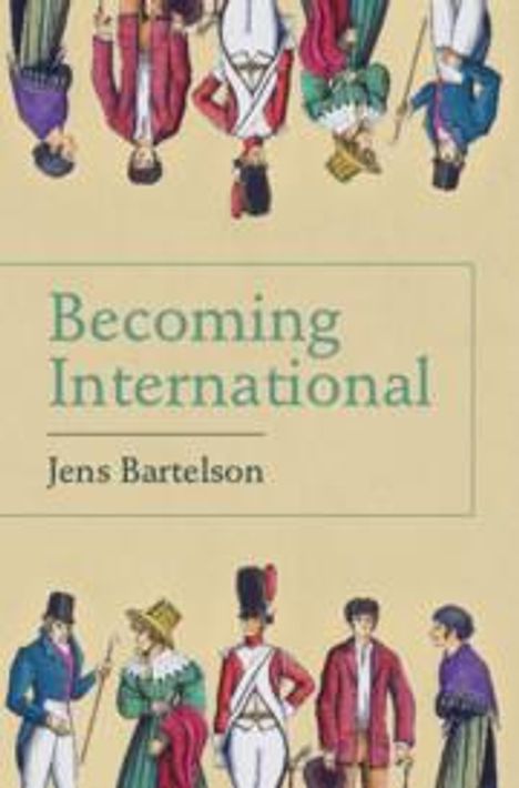 Jens Bartelson: Becoming International, Buch
