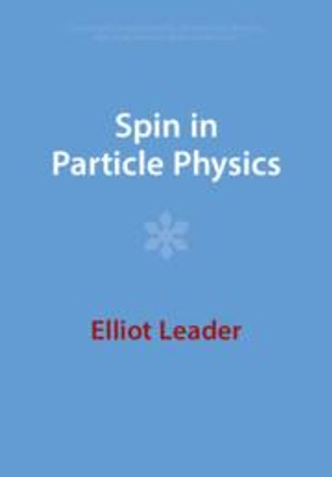 Elliot Leader: Spin in Particle Physics, Buch