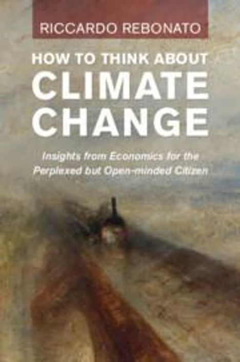 Riccardo Rebonato: How To Think About Climate Change, Buch
