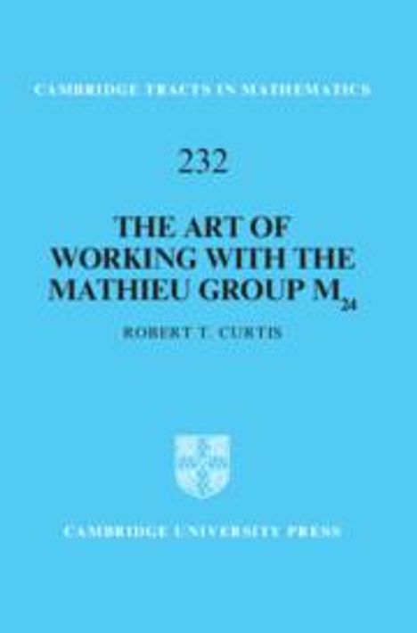 Robert T. Curtis: The Art of Working with the Mathieu Group M24, Buch