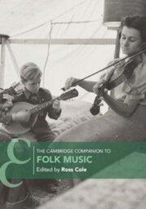 "THE CAMBRIDGE COMPANION TO FOLK MUSIC, Edited by Ross Cole." Zwei Personen spielen Gitarre und Geige in einem Zelt.